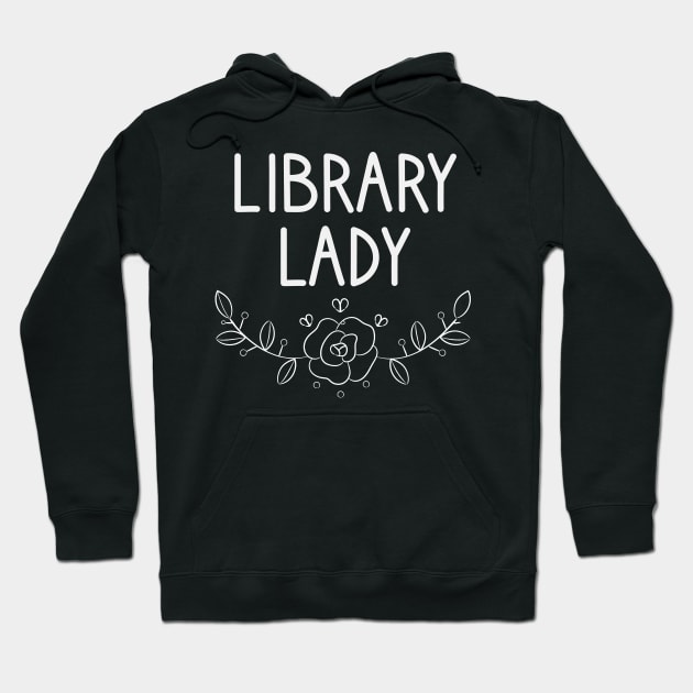 Library Lady / Librarian Gift Idea / Library Reading Mom Bookworm Books / Mother's day Gifts / Flower Design Hoodie by First look